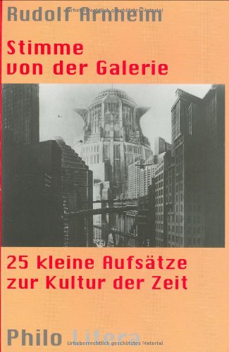Stock image for Stimme von der Galerie 25 kleine Aufstze zur Kultur der Zeit for sale by Antiquariat Stefan Krger
