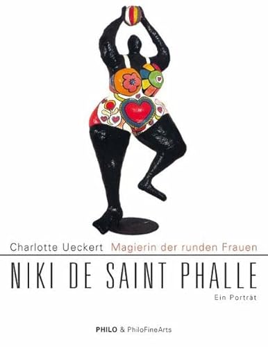 Beispielbild fr Niki de Saint Phalle - Magierin der runden Frauen. Ein Portrt zum Verkauf von Der Ziegelbrenner - Medienversand