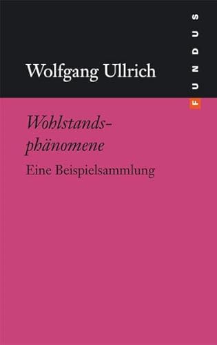 Beispielbild fr Wohlstandsphnomene. eine Beispielsammlung, zum Verkauf von modernes antiquariat f. wiss. literatur