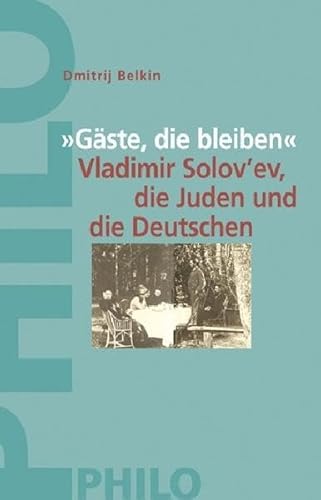 9783865726247: Gste, die bleiben: Vladimir Solov'ev, die Juden und die Deutschen