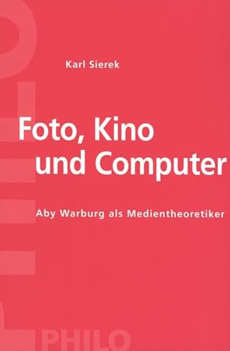 9783865726339: Foto, Kino und Computer: Aby Warburg als Medientheoretiker