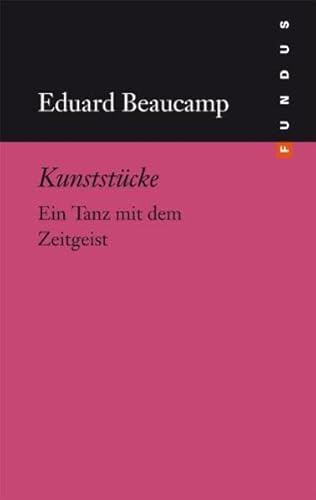 Beispielbild fr Kunststcke: Ein Tanz mit dem Zeitgeist. FUNDUS Bd. 211 zum Verkauf von medimops