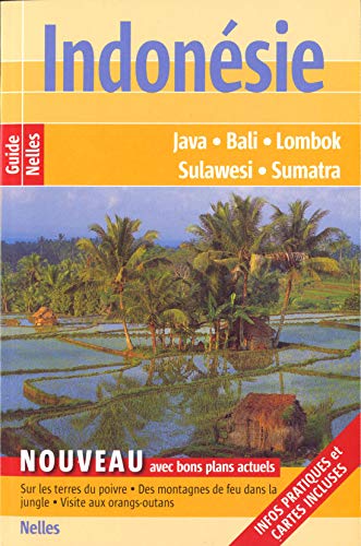 Indonésie : Java, Bali, Lombok, Sulawesi, Sumatra - Nelles
