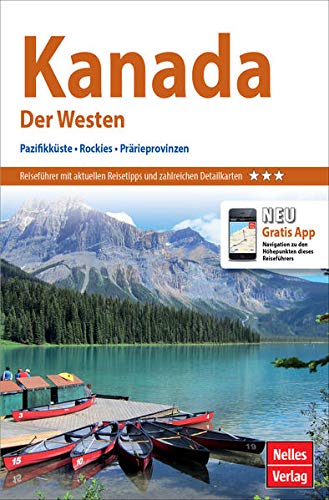 9783865745514: Nelles Guide Reisefhrer Kanada: Der Westen: Pazifikkste, Rockies, Prrieprovinzen
