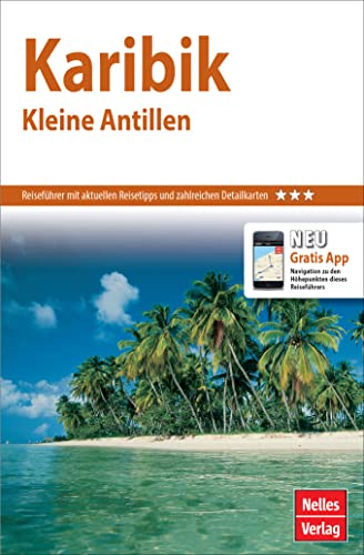 Stock image for Nelles Guide Reisefhrer Karibik - Kleine Antillen for sale by GreatBookPrices