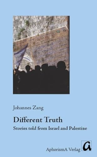 9783865750082: Different Truth. Stories told from Israel and Pale