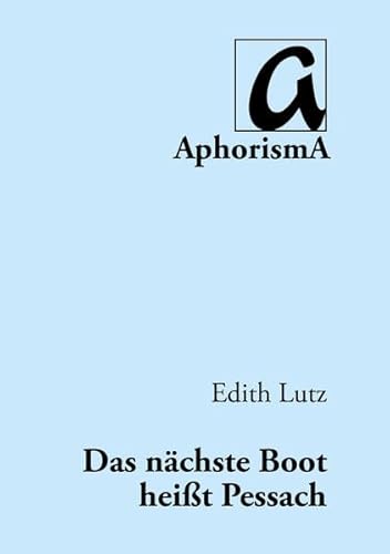 Beispielbild fr Das nchste Boot heit Pessach (AphorismA Reihe Kleine Texte) zum Verkauf von medimops