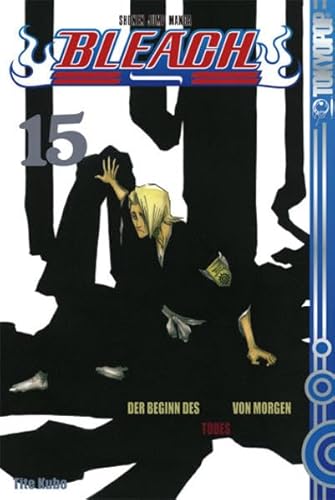 Bleach 15: Der Beginn des Todes von Morgen - Tite Kubo