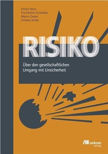 Stock image for Risiko: ber den gesellschaftlichen Umgang mit Unsicherheit for sale by medimops