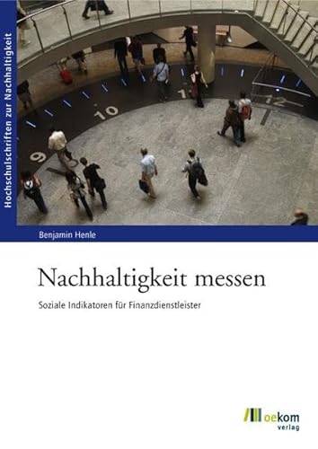 Stock image for Nachhaltigkeit messen: Soziale Indikatoren fr Finanzdienstleister for sale by medimops