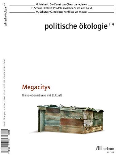 Stock image for Politische kologie 114 - Megacitys: Risikolebensrume mit Zukunft for sale by Der Ziegelbrenner - Medienversand