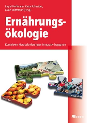 Stock image for Ernhrungskologie: Komplexen Herausforderungen Im Bereich Ernhrung Integrativ Begegnen for sale by Revaluation Books