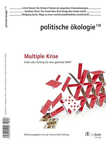 Stock image for Politische kologie 118 - Multiple Krise: Ende oder Anfang fr eine gerechte Welt? for sale by Der Ziegelbrenner - Medienversand