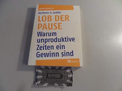 Beispielbild fr Lob der Pause: Warum unproduktive Zeiten ein Gewinn sind zum Verkauf von medimops