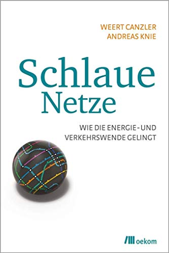 Stock image for Schlaue Netze: Wie die Energie- und Verkehrswende gelingt for sale by medimops