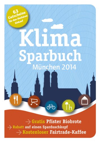 Beispielbild fr Klimasparbuch Mnchen 2014: Klima schtzen & Geld sparen zum Verkauf von medimops