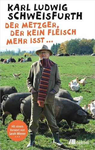 Beispielbild fr Der Metzger, der kein Fleisch mehr isst . zum Verkauf von medimops