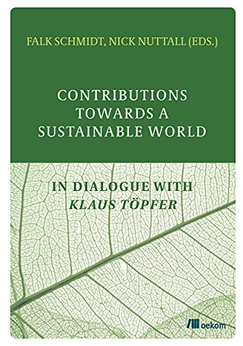9783865814791: Contributions Towards a Sustainable World: In Dialogue with Klaus Topfer