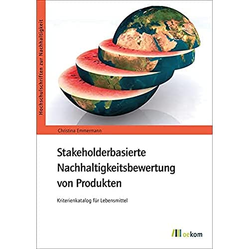 9783865814890: Stakeholderbasierte Nachhaltigkeitsbewertung von Produkten: Kriterienkatalog fr Lebensmittel