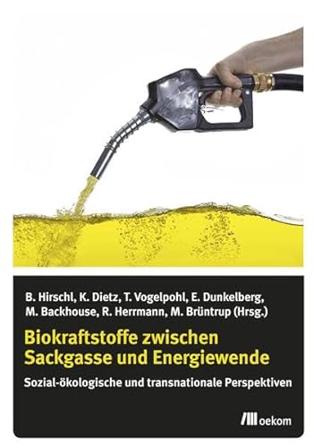 Beispielbild fr Biokraftstoffe zwischen Sackgasse und Energiewende: Sozial-kologische und transnationale Perspektiven zum Verkauf von medimops