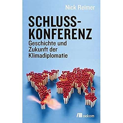 Stock image for Schlusskonferenz: Geschichte und Zukunft der Klimadiplomatie for sale by medimops