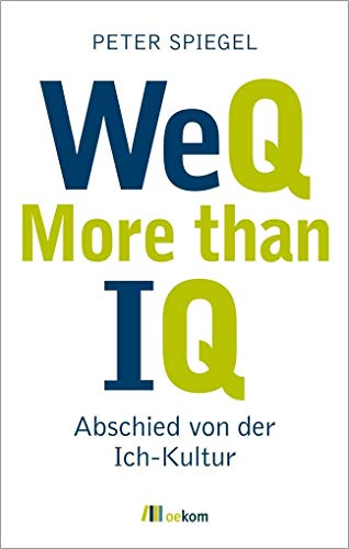 Beispielbild fr WeQ - More than IQ: Abschied von der Ich-Kultur zum Verkauf von medimops