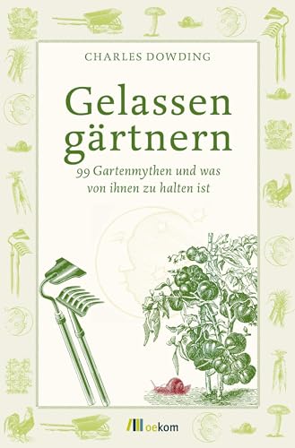 Gelassen gaertnern - Charles Dowding