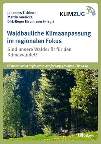 Stock image for Waldbauliche Klimaanpassung im regionalen Fokus (KLIMZUG) for sale by medimops