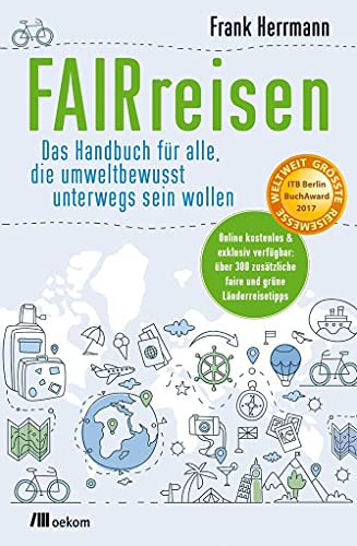 Stock image for FAIRreisen - Das Handbuch fr alle, die umweltbewusst unterwegs sein wollen for sale by PRIMOBUCH