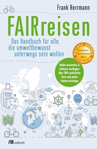 Stock image for FAIRreisen: Das Handbuch fr alle, die umweltbewusst unterwegs sein wollen for sale by medimops