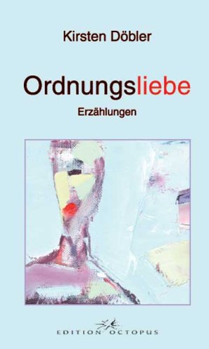 Beispielbild fr Ordnungsliebe: Erzhlungen zum Verkauf von medimops