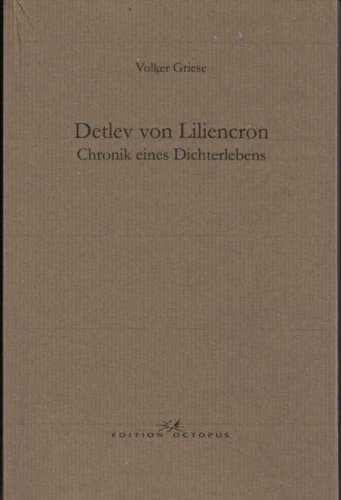 Detlev von Liliencron: Chronik eines Dichterlebens - Griese, Volker