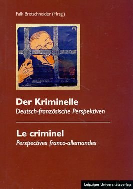 Der Kriminelle. - Bretschneider, Falk [Hrsg.].