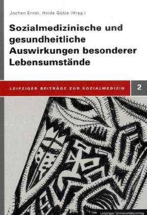 Beispielbild fr Sozialmedizinische und gesundheitliche Auswirkungen besonderer Lebensumstnde zum Verkauf von medimops