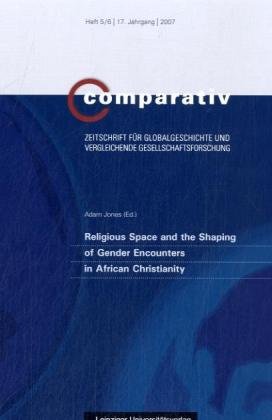 Stock image for Religious space and the shaping of gender encounters in African christianity. for sale by Antiquariat Bader Tbingen