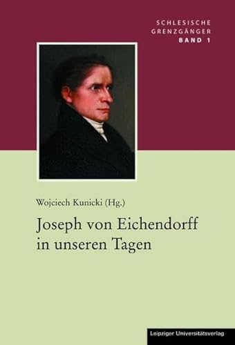 Beispielbild fr Joseph von Eichendorff in unseren Tagen (Schlesische Grenzgaenger) zum Verkauf von Versandhandel K. Gromer