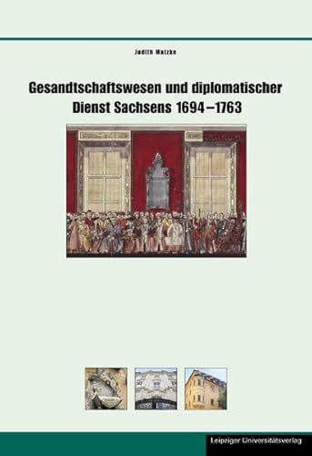 9783865834997: Gesandtschaftswesen und diplomatischer Dienst Sachsens 1694 - 1763