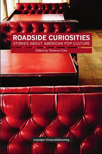 9783865836335: Roadside Curiosities: Stories about American Pop Culture