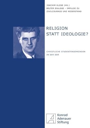 9783865836489: Religion statt Ideologie?: Christliche Studentengemeinden in der DDR