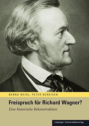 Imagen de archivo de Freispruch fr Richard Wagner?: Eine historische Rekonstruktion a la venta por medimops
