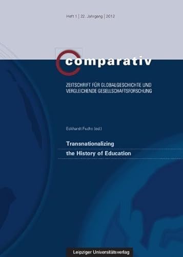 9783865836861: Transnationalizing the History of Education (Comparativ / Zeitschrift fr Globalgeschichte und vergleichende Gesellschaftsforschung)