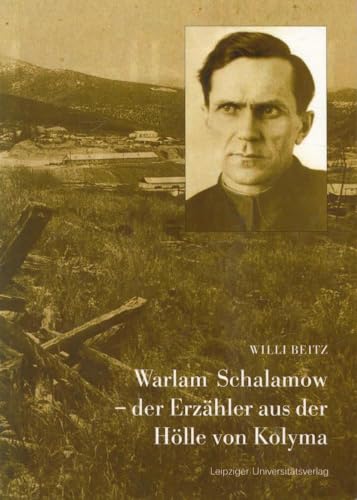 Stock image for Warlam Schalamow - der Erzhler aus der Hlle von Kolyma -Language: german for sale by GreatBookPrices