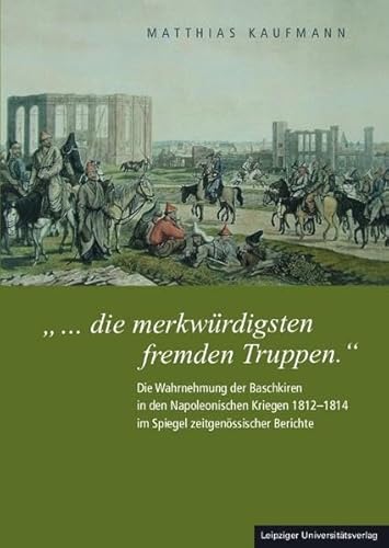 9783865838056: Kaufmann, M: "... die merkwrdigsten fremden Truppen."