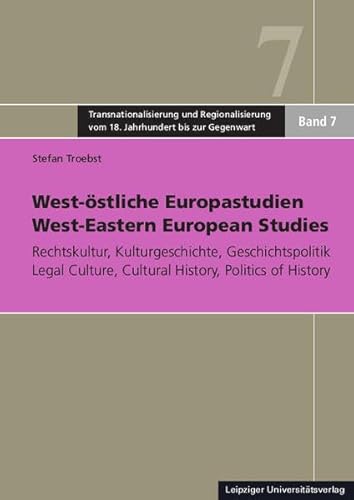 Stock image for West- stliche Europastudien / West-Eastern European Studies: Rechtskultur, Kulturgeschichte, Geschichtspolitik / Legal Culture, Cultural History, Politics of History for sale by HPB-Red