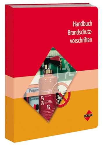 Stock image for Handbuch Brandschutzvorschriften: Alle relevanten DIN Normen und gesetzlichen Vorschriften praktisch zur Hand for sale by medimops