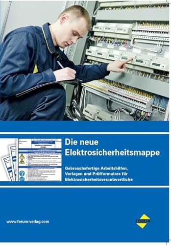 9783865865328: Die neue Elektrosicherheitsmappe: Gebrauchsfertige Arbeitshilfen, Vorlagen und Prfformulare fr Elektrosicherheitsverantwortliche