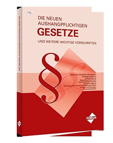 9783865866493: Die neuen aushangpflichtigen Gesetze und weitere wichtige Vorschriften