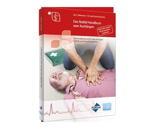 Stock image for Das Notfallhandbuch zum Aushngen: Sofortmanahmen fr alle wichtigen Notfall- und Krisensituationen for sale by medimops