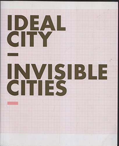 9783865882660: Ideal City, Invisible Cities