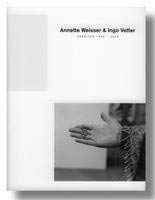 Stock image for Anette Weisser and Ingo Vetter: Arbeiten 1996-2006 for sale by Zubal-Books, Since 1961